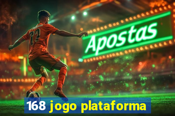 168 jogo plataforma